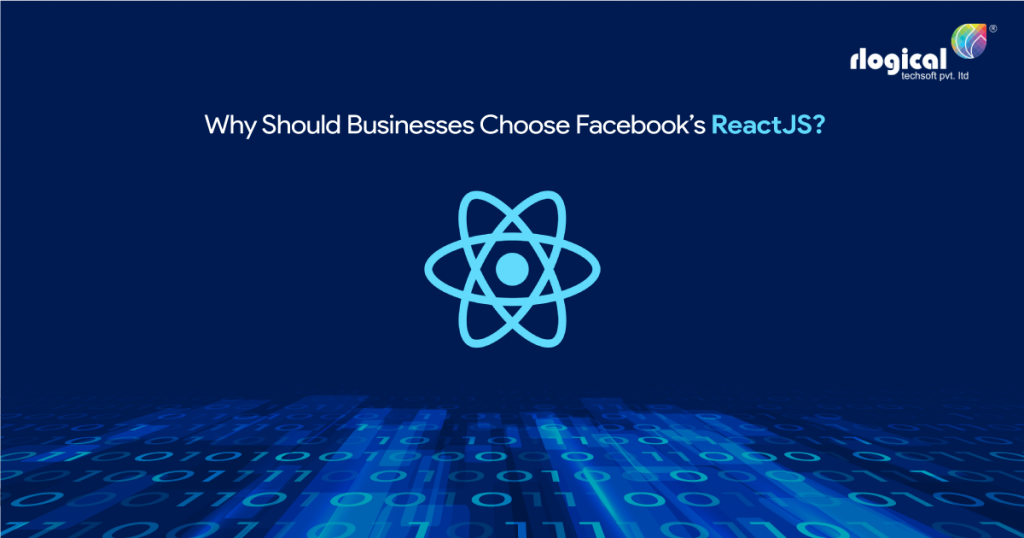 Why Should Businesses Choose Facebook’s ReactJS?